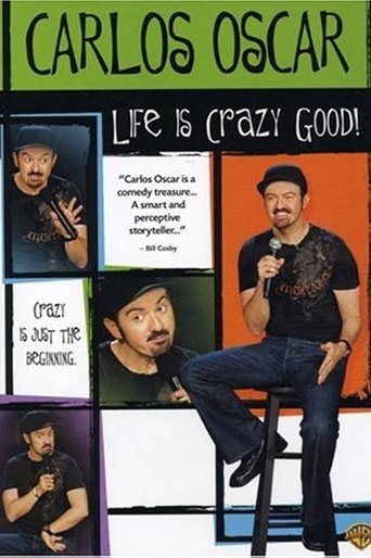 Watch Carlos Oscar: Life is Crazy Good 2007 poster