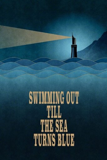 Watch Swimming Out Till the Sea Turns Blue 2021 poster