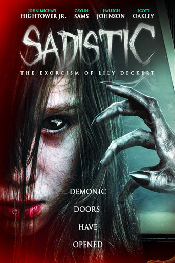 Watch Sadistic: The Exorcism Of Lily Deckert 2022 poster