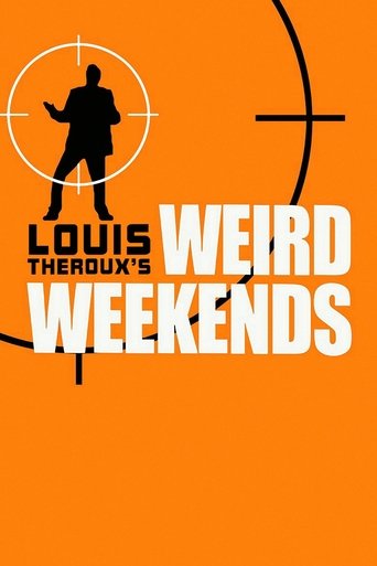 Watch Louis Theroux's Weird Weekends 1998 poster