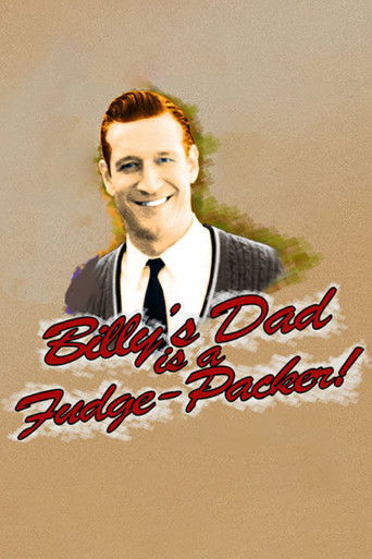 Watch Billy's Dad Is a Fudge-Packer 2004 poster