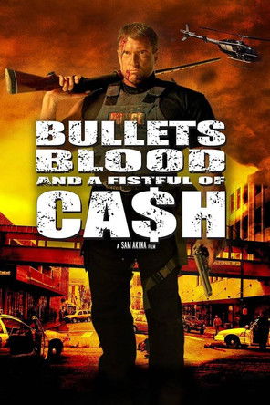 Watch Bullets, Blood & a Fistful of Ca$h 2006 poster
