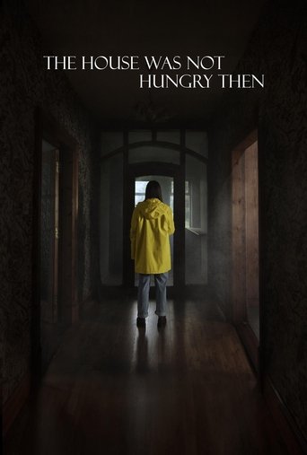Watch The House Was Not Hungry Then 2025 poster