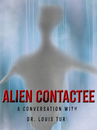 Watch Alien Contactee: A Conversation with Dr.Louis Turi 2020 poster
