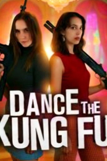 Watch Dance the Kung Fu 2025 poster