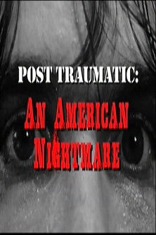 Watch Post Traumatic: An American Nightmare 2009 poster