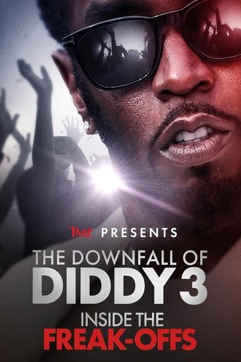 Watch TMZ Presents | The Downfall of Diddy 3: Inside the Freak-Offs 2024 poster
