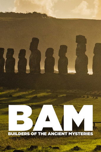 Watch BAM: Builders of the Ancient Mysteries 2018 poster