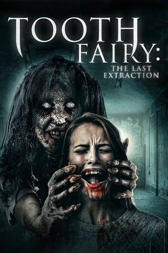 Watch Tooth Fairy: The Last Extraction 2021 poster