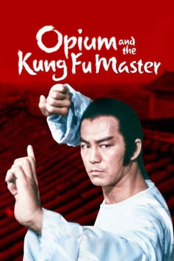 Watch Opium and the Kung Fu Master 1984 poster