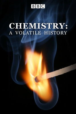 Watch Chemistry: A Volatile History 2010 poster