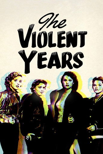 Watch The Violent Years 1956 poster