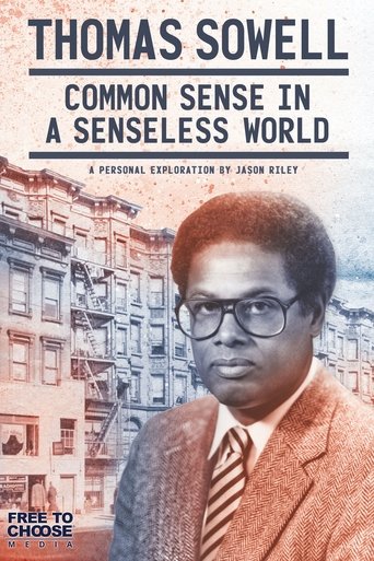 Watch Thomas Sowell: Common Sense in a Senseless World 2021 poster