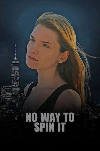 Watch No Way To Spin It 2023 poster