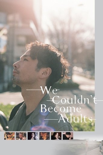 Watch We Couldn't Become Adults 2021 poster