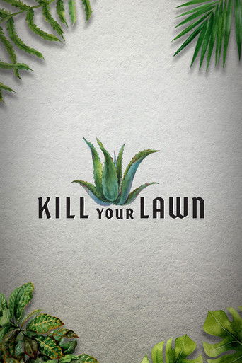 Watch Kill Your Lawn 2023 poster