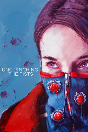 Watch Unclenching the Fists 2021 poster