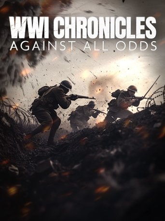 Watch WWI Chronicles: Against All Odds 2025 poster
