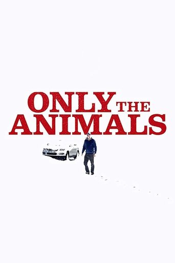 Watch Only the Animals 2019 poster