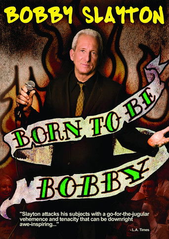 Watch Bobby Slayton: Born to Be Bobby 2010 poster